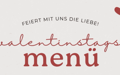 Valentinstags – MENÜ am 14. Februar 2026